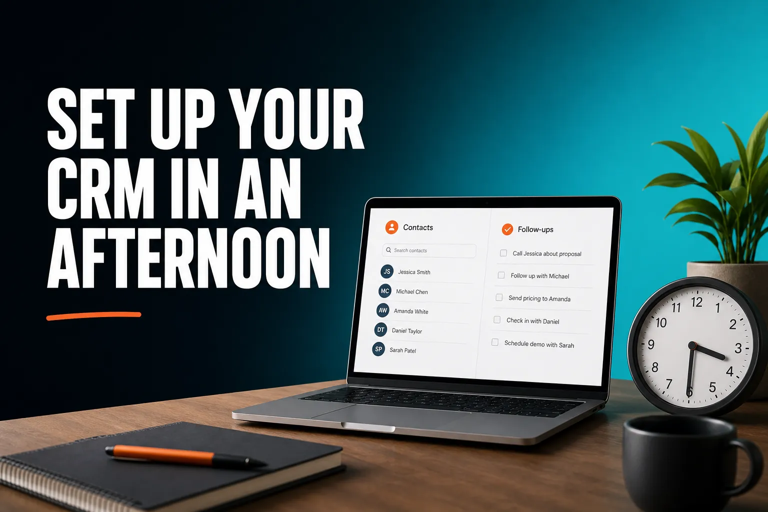 A tidy desk with a laptop showing a simple contact list and a short list of follow-ups, with a clock showing mid-afternoon to suggest a quick setup.