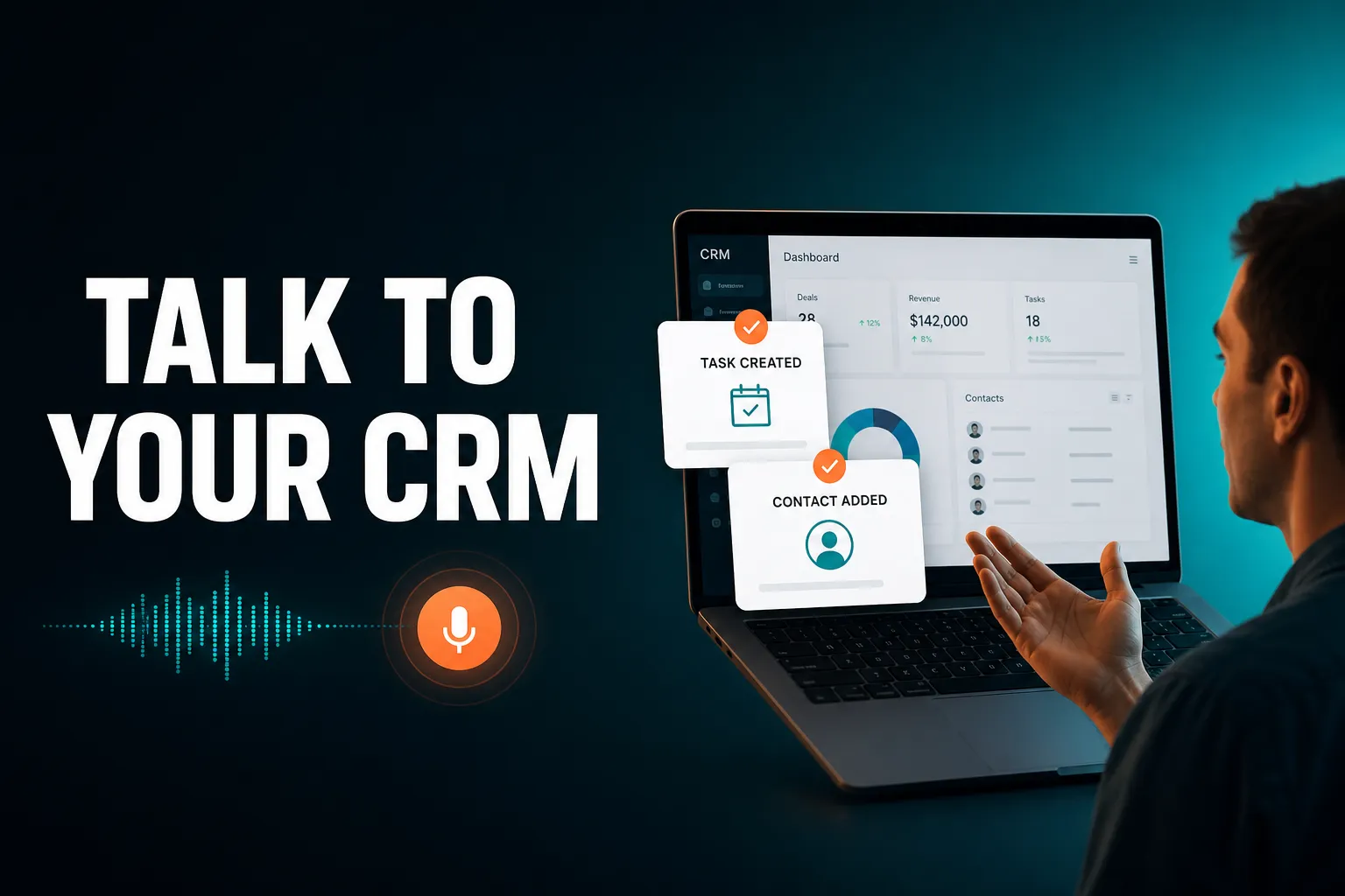A person speaking to a clean, minimal CRM dashboard on a laptop, with a task and contact card appearing on screen as a confirmation prompt.